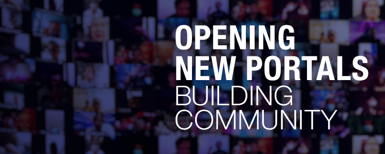 Opening New Portals, Building Community